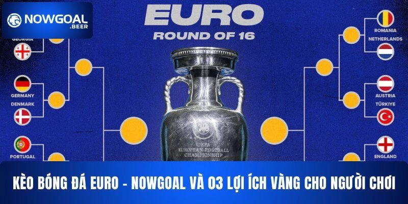 Kèo Bóng Đá Euro NOWGOAL