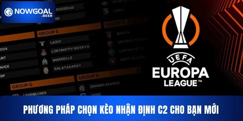 keo c2 nowgoal phuong phap chon keo nhan dinh Phương pháp chọn kèo nhận định C2 cho bạn mới