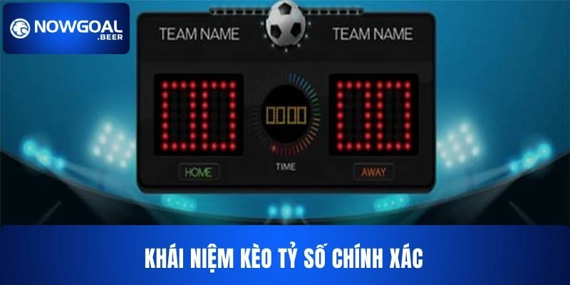 Kèo tỷ số NOWGOAL khi chơi sẽ cần đoán được kết quả