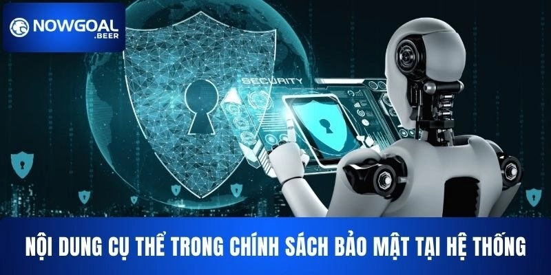 Nội dung cụ thể trong chính sách bảo mật NOWGOAL