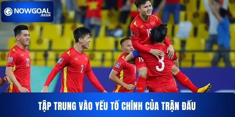 Nên tập trung vào yếu tố chính khi nhận định kèo cá cược 